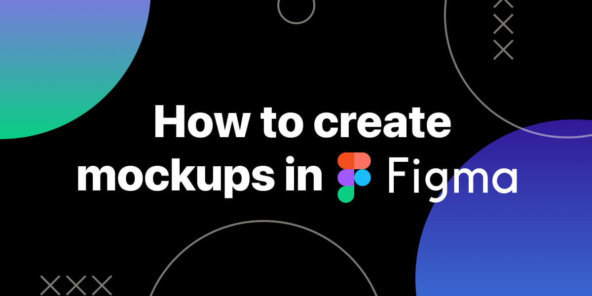 How to create mockups in Figma