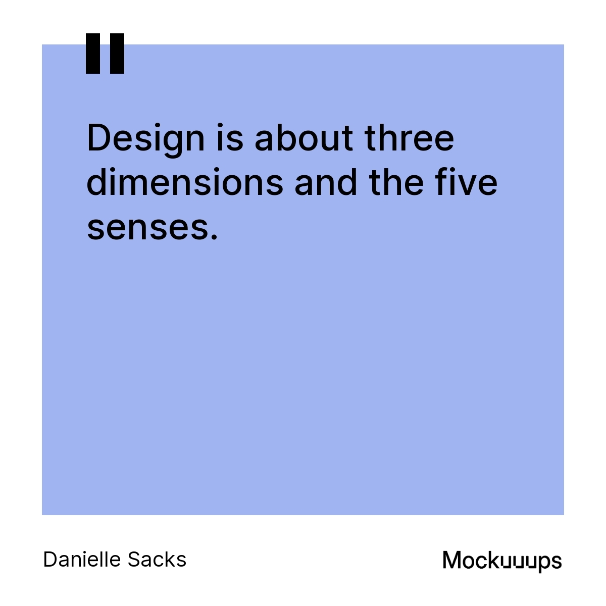 Design quote by Danielle Sacks