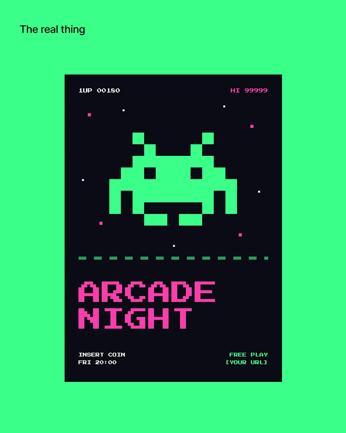 Flat preview of an ARCADE NIGHT poster with a green pixel space invader on a black background, labelled "The real thing"