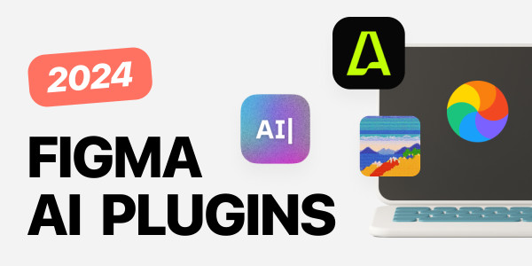 10+ Best Figma AI Plugins in 2024 for UI/UX designers