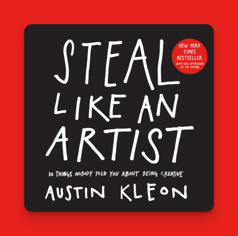 Steal Like an Artist