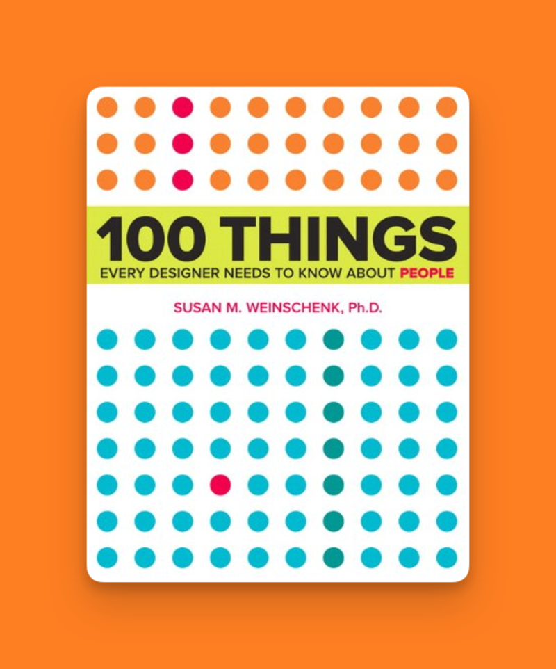 100 Things Every Designer Needs to Know About People