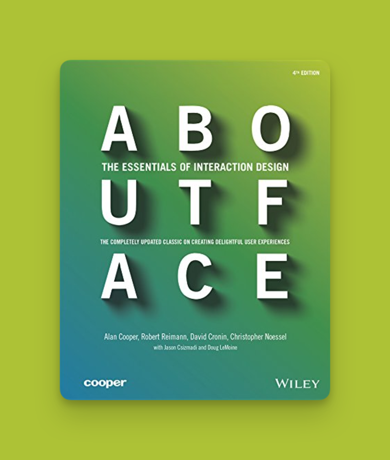 About Face: The Essentials of Interaction Design