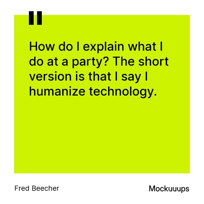 Fred Beecher quote on humanizing technology