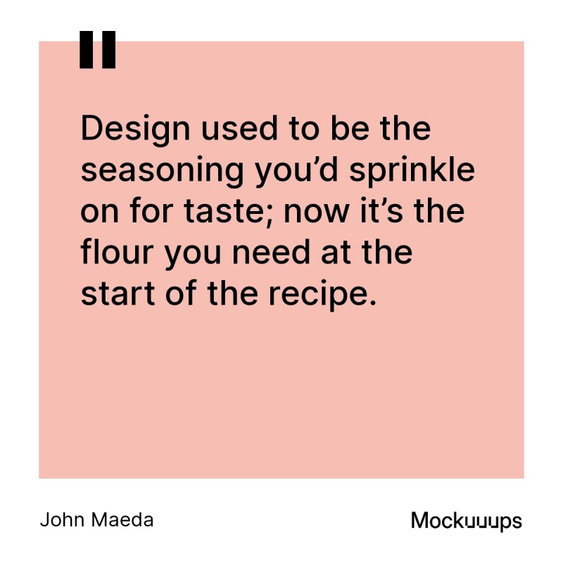 John Maeda reflecting on the essential role of design in the creative process.