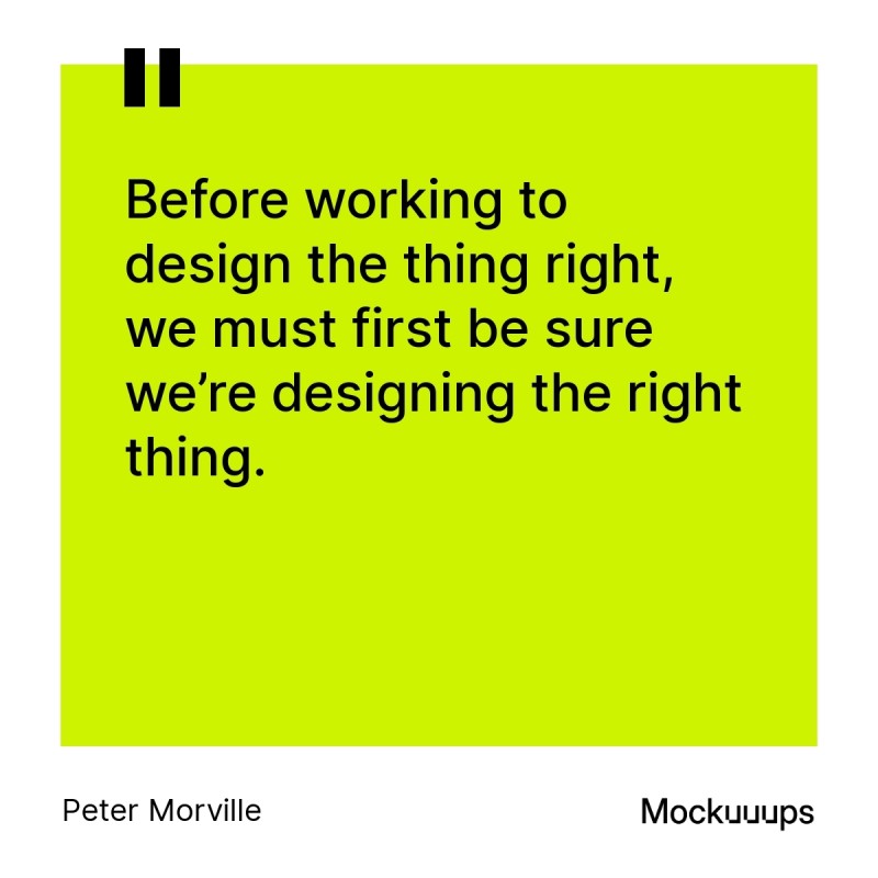 Quote by Peter Morville emphasizing the importance of designing with the right intention